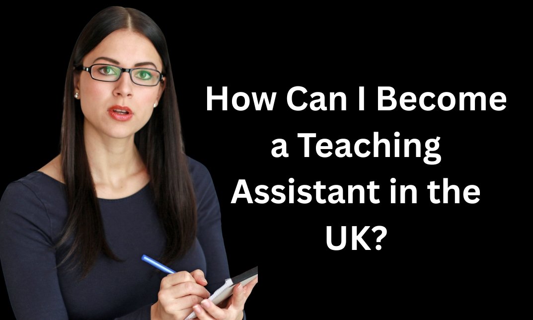 Become a Teaching Assistant in the UK