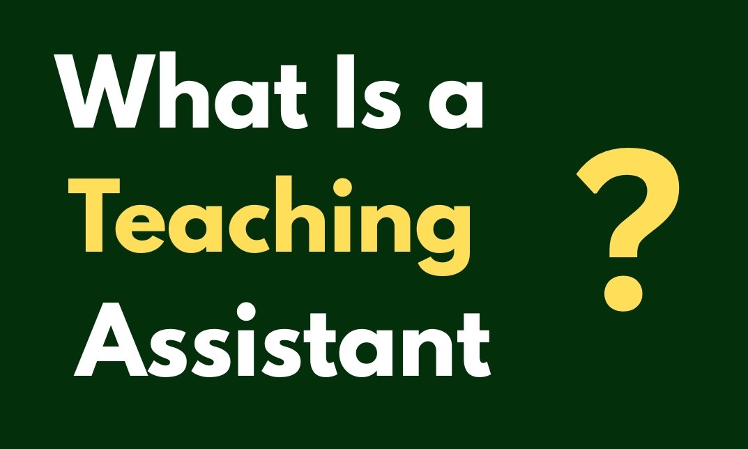 What Is a Teaching Assistant