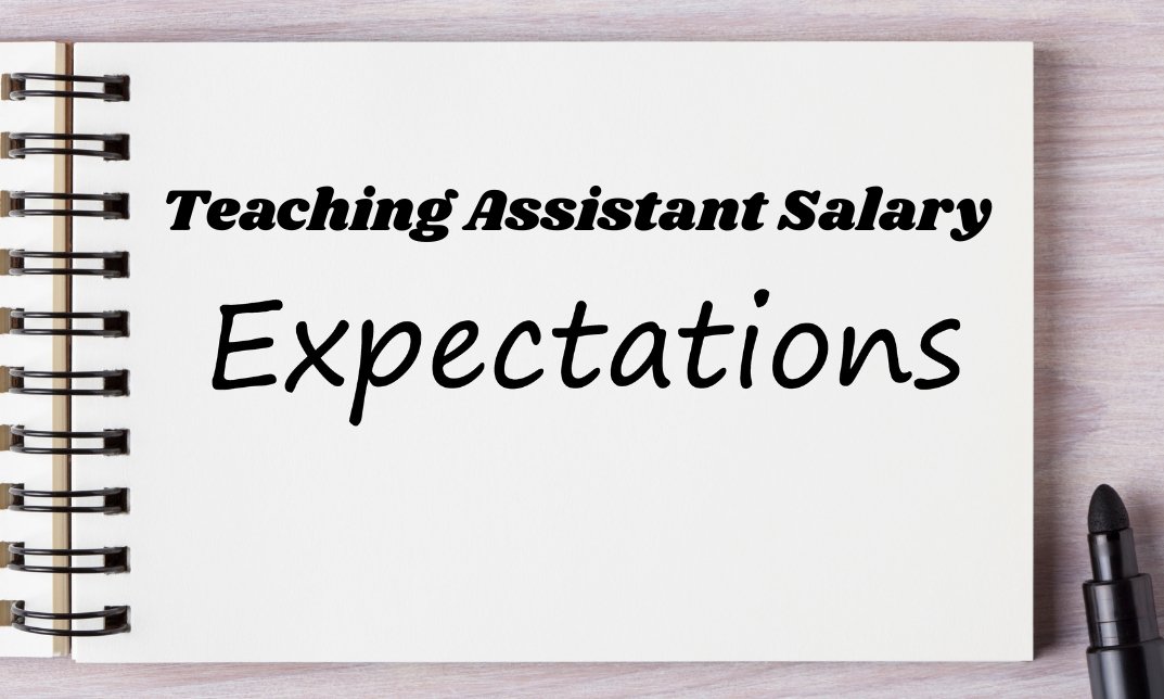 Teaching Assistant Salary Expectations