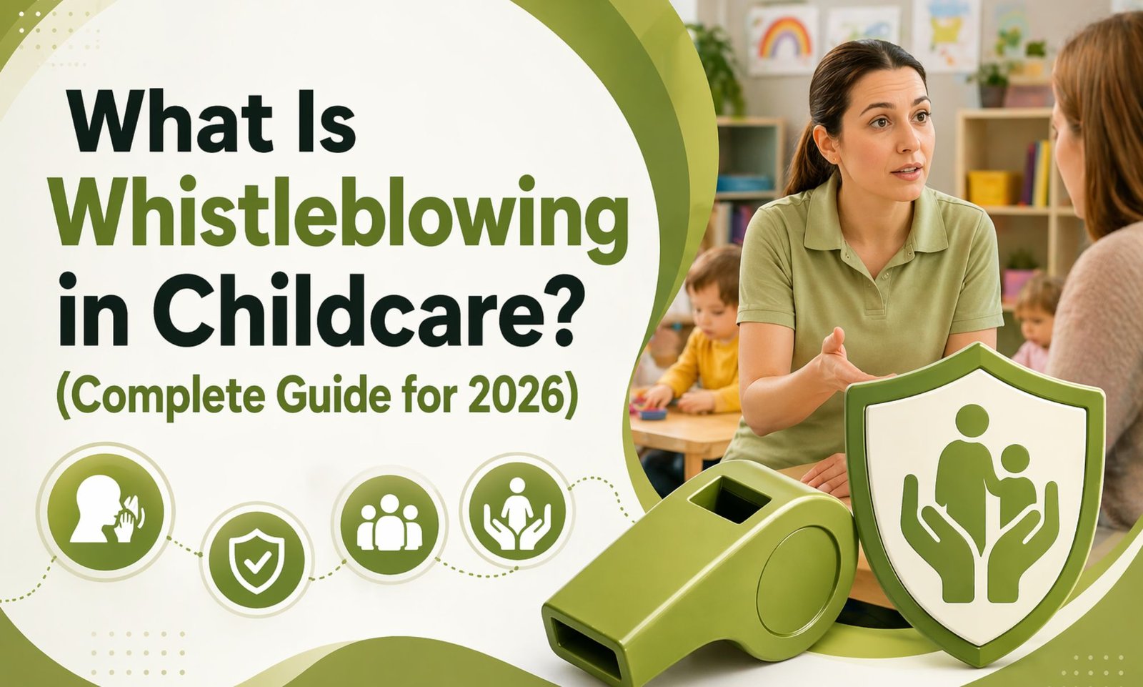 What Is Whistleblowing in Childcare? (Complete Guide for 2026)